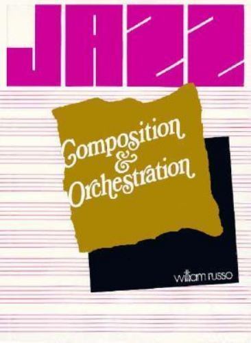 Jazz Composition and Orchestration by William Russo (1975, Trade Paperback)