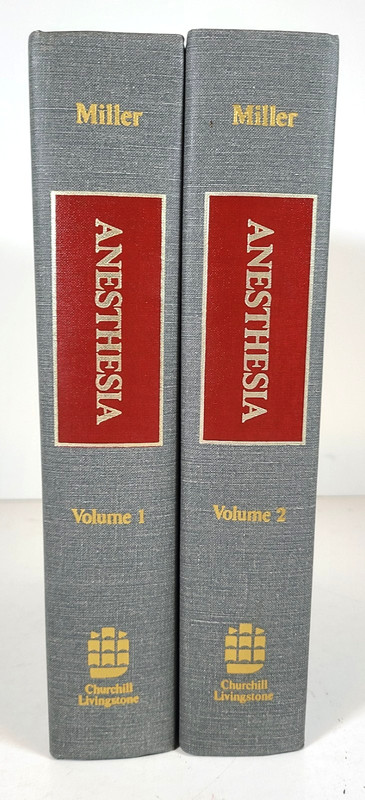 Anesthesia Volumes 1 &2 Edited By Ronald D. Miller 1981 By Churchill Livingstone