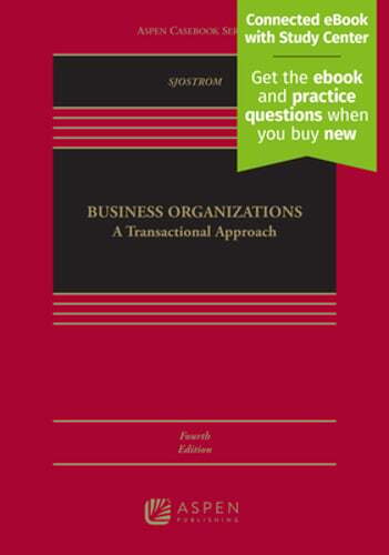 Business Organizations: A Transactional Approach [Connected eBook with Study