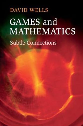Games and Mathematics by Dr. Wells, David: Used