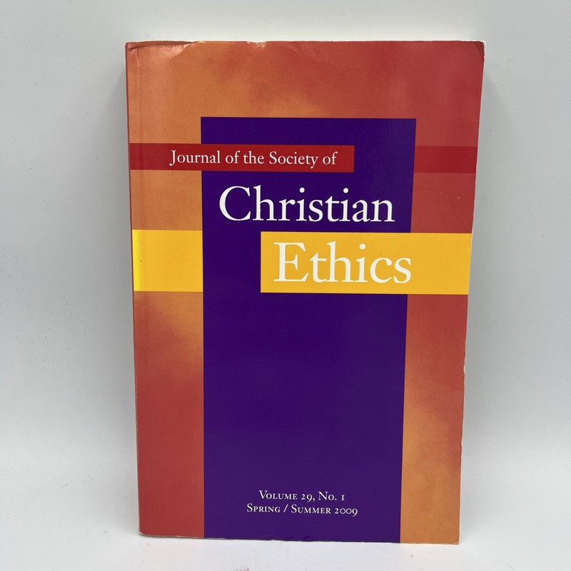 Journal of the Society of Christian Ethics: Spring/Summer 2009 • Vol 29 • No. 1