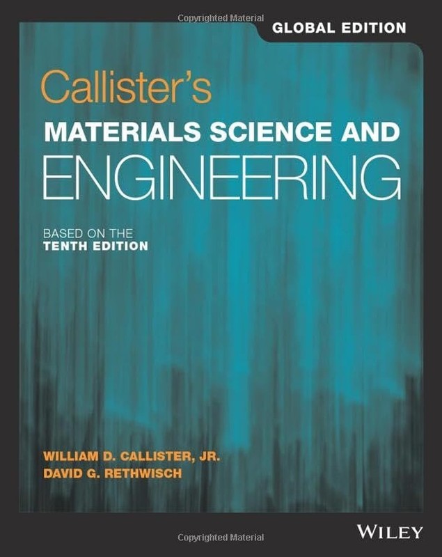 CALLISTER’S MATERIALS SCIENCE AND ENGINEERING, GLOBAL EDITION David G. Rethwisch