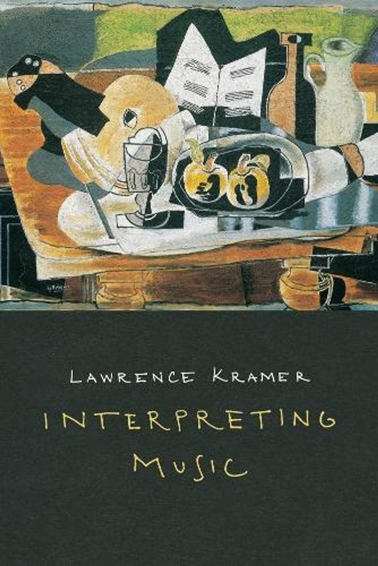 Interpreting Music by Lawrence Kramer (English) Paperback Book