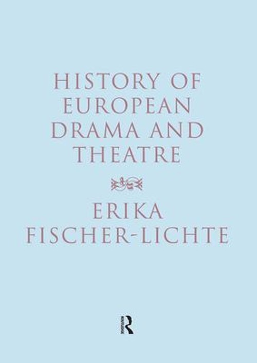 History of European Drama and Theatre Paperback Erika Fischer-Lic