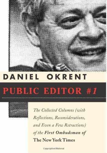 Public Editor Number One: The – Hardcover, by Okrent Dan – Acceptable j