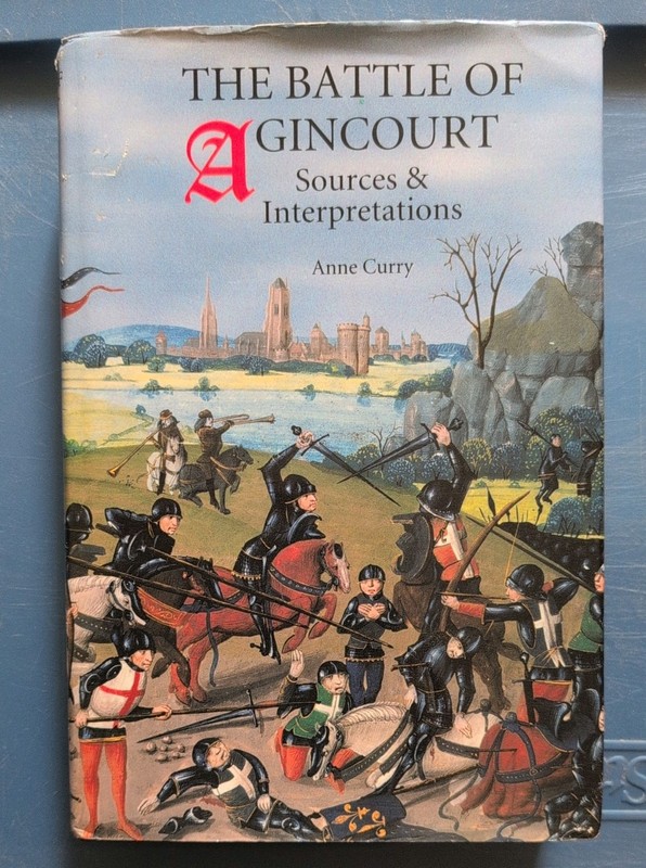 Warfare in History Ser.: Battle of Agincourt: Sources and Interpretations by…