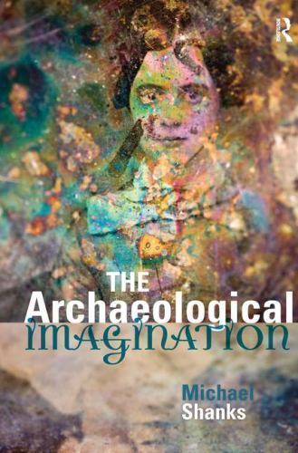 Archaeological Imagination, Hardcover by Shanks, Michael, Like New Used, Free…