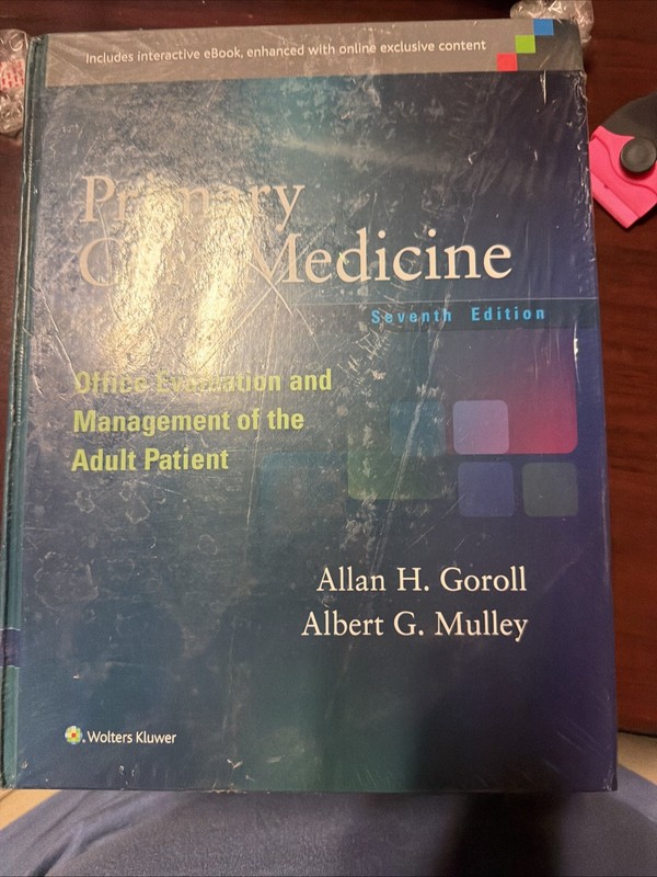 Primary Care Medicine : Office Evaluation and Management of the Adult Patient by