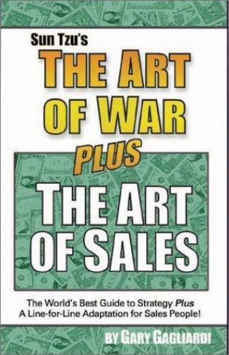 The Art of War -Plus- The Art of Sales by Sun-tzu; Gary Gagliardi