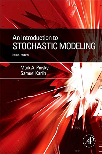 AN INTRODUCTION TO STOCHASTIC MODELING, FOURTH EDITION By Mark A. Pinsky Mint