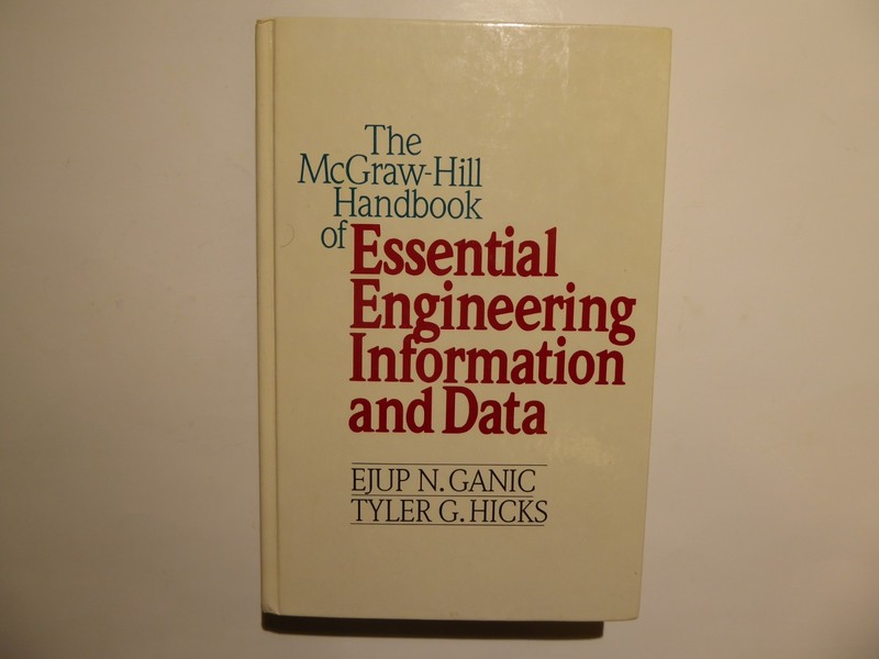 The McGraw-Hill Handbook of Essential Engineering Information and Data