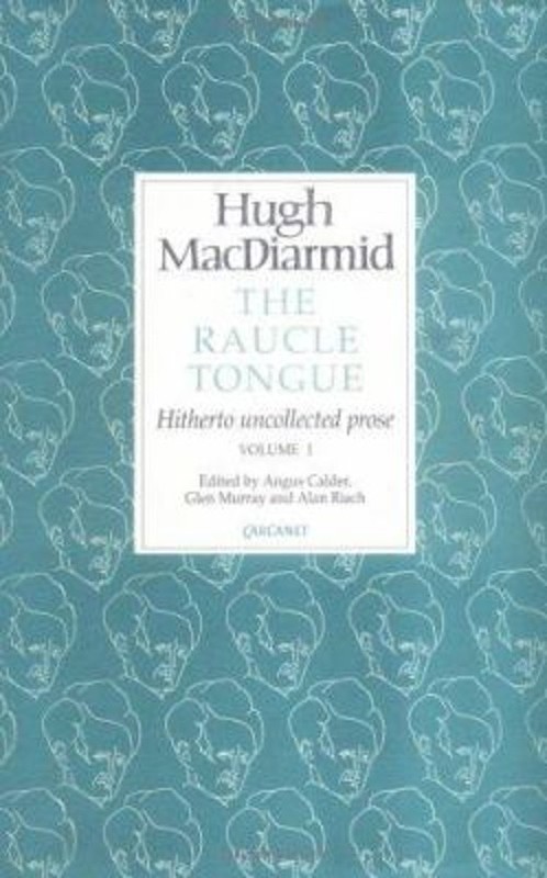 Raucle Tongue: Volume 1 Hardcover Hugh MacDiarmid