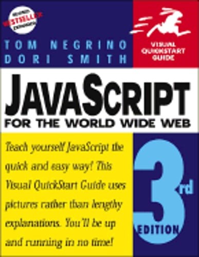 JavaScript for the World Wide Web Visual QuickStart Guide by Tom Negrino: New
