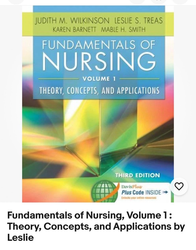 Fundamentals of Nursing : Theory, Concepts, and Applications by Leslie S. Treas,