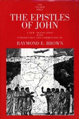 The Epistles of John by Raymond E Brown: Used