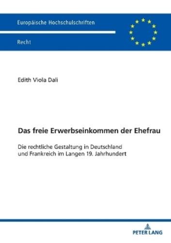Edith Viola Dali Das freie Erwerbseinkommen der Ehefrau (Paperback) (UK IMPORT)