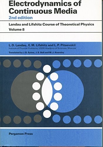 Course of Theoretical Physics, Volume 8, Volume 8, Second Edition: Electrody…