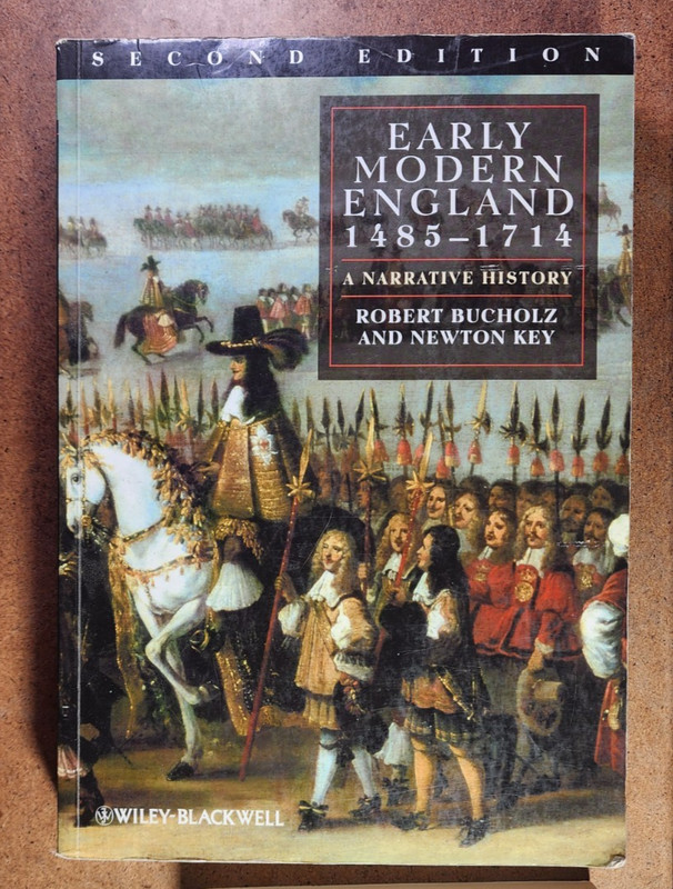EARLY MODERN ENGLAND 1485-1714 : A Narrative History by R. O. Bucholz, Newton K