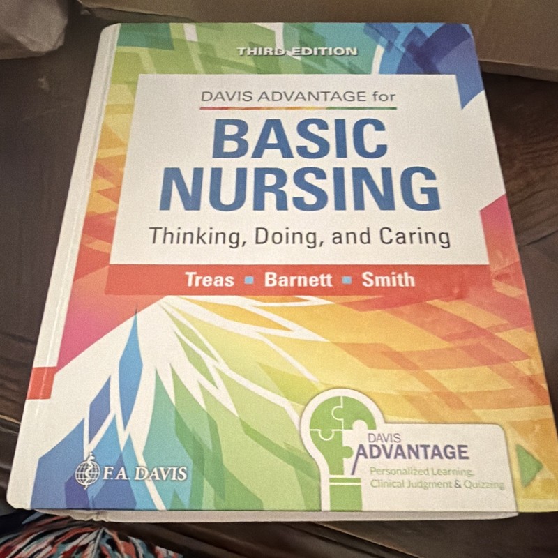 F.A. Davis Davis Advantage Basic Nursing Thinking Doing Caring 3rd Treas ISBN