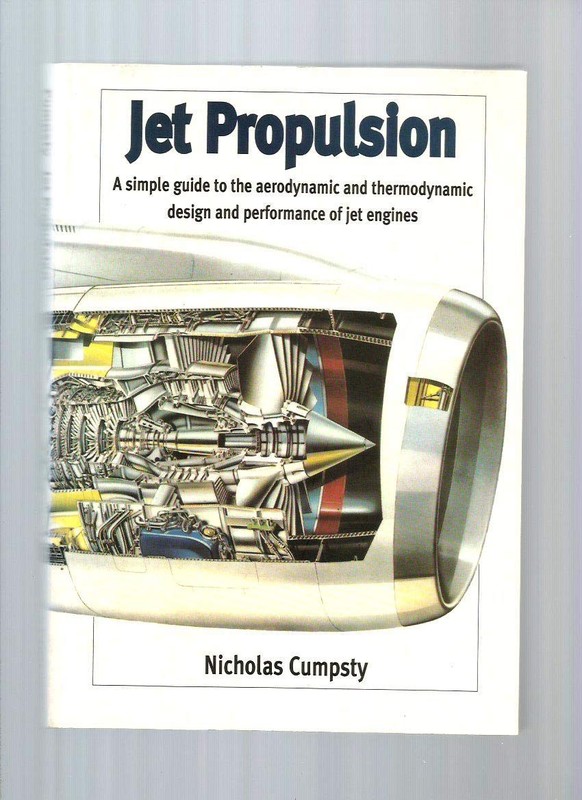 Jet Propulsion: A Simple Guide to the Aerodynamic and Thermody…