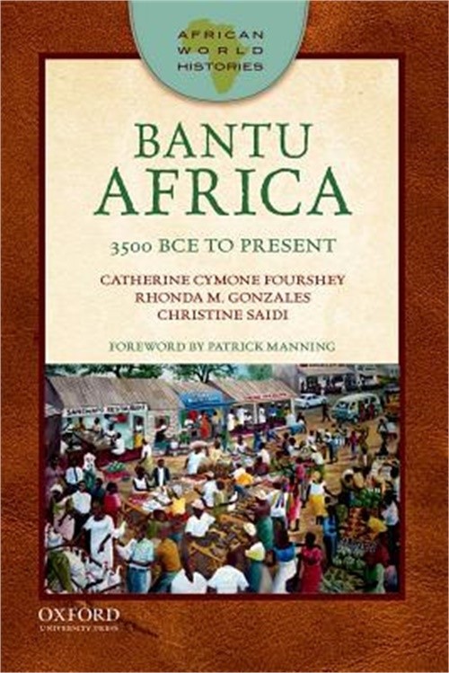 Bantu Africa: 3500 Bce to Present (Paperback or Softback)