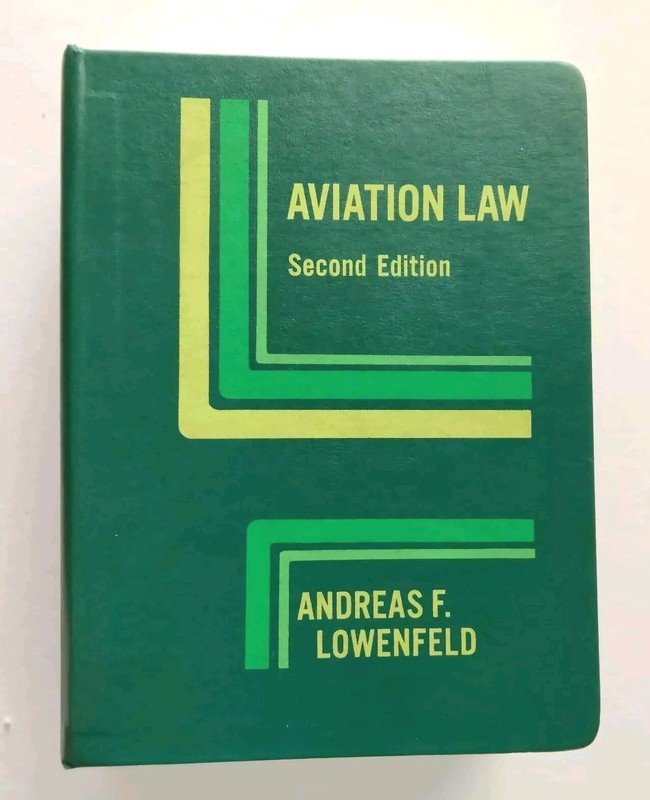 AVIATION LAW Cases And Materials Second Edition LOWENFELD 1981 Matthew Bender HC
