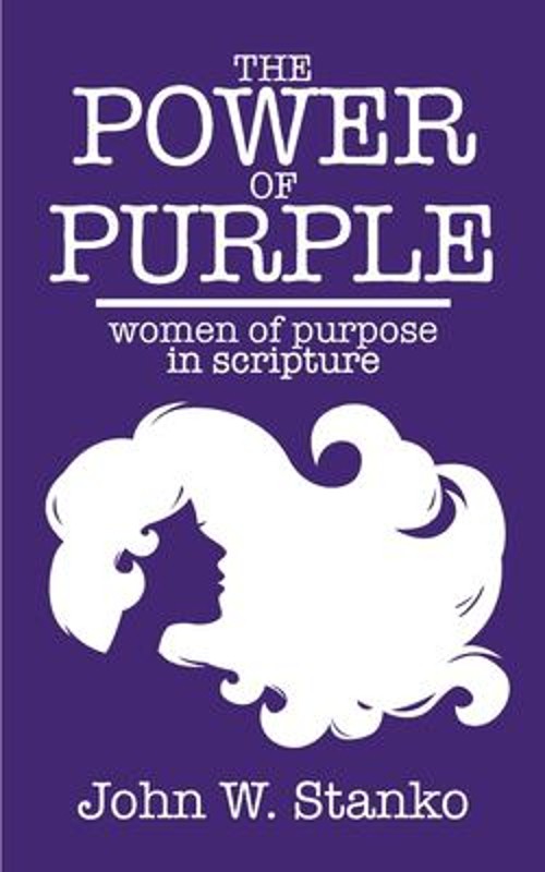 The Power of Purple John W. Stanko