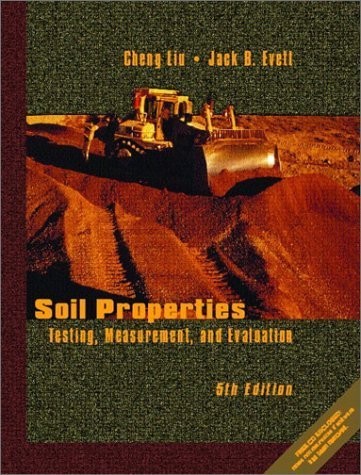 Soil Properties: Testing, Measurement, and Evaluation – paperback Liu, Cheng…