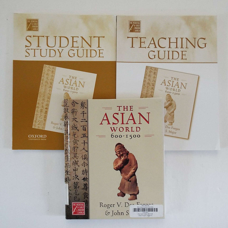 The Asian World 600-1500 Medieval & Early Modern World Roger Des Forges Textbook