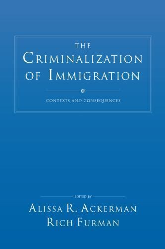 The Criminalization of Immigrati- 9781611633566, Alissa Editor Ackerm, paperback