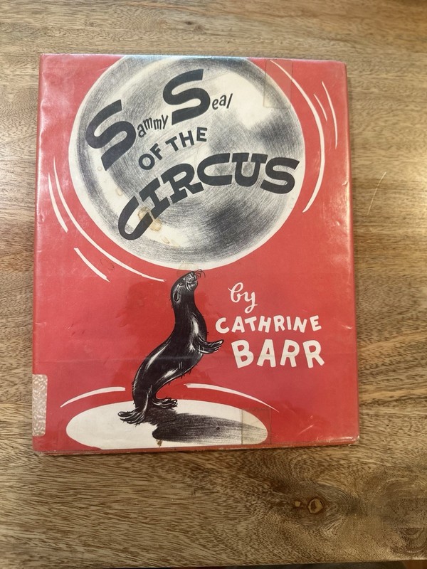 Sammy Seal Of The CIRCUS Catherine Barr Sammy Seel Of The Sircus 1955 x Library