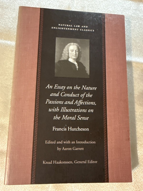 AN ESSAY ON THE NATURE AND CONDUCT OF THE PASSIONS AND AFFECTIONS Hutcheson