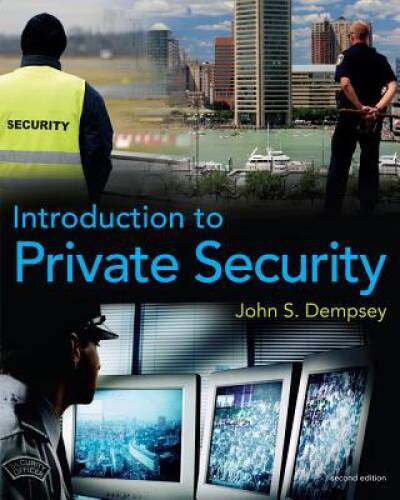 Introduction to Private Security – Paperback By Dempsey, John S – VERY GOOD