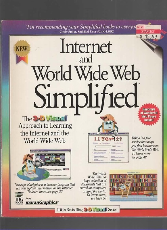 Internet and World Wide Web Simplified (Idg’s 3-D Visual Series)