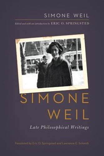 Simone Weil: Late Philosophical Writings by Simone Weil: Used