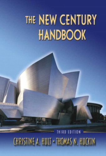 The New Century Handbook, Third Edition Hult, Christine A., Huckin, Thomas N. h