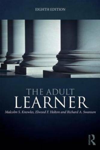 The Adult Learner: The definitive classic in adult education and human re – GOOD
