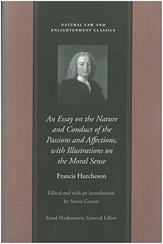 AN ESSAY ON THE NATURE AND CONDUCT OF THE PASSIONS AND By Francis Hutcheson