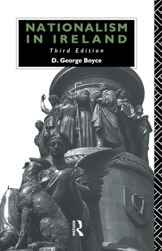 Nationalism in Ireland, Third Edition, Boyce, D. George