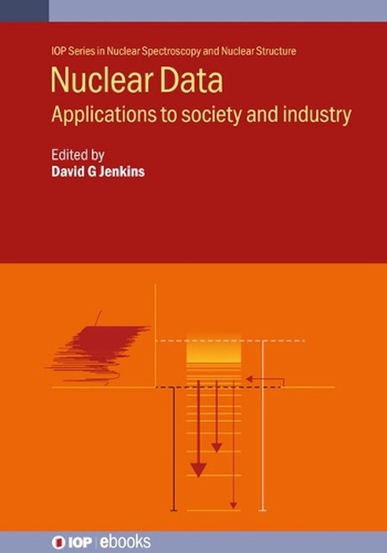 Nuclear Data: Applications to society and industry by David Jenkins Hardcover Bo