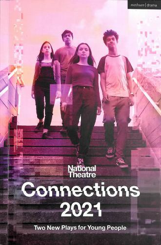 National Theatre Connections 2021 : Two New Plays for Young People, Paperback…