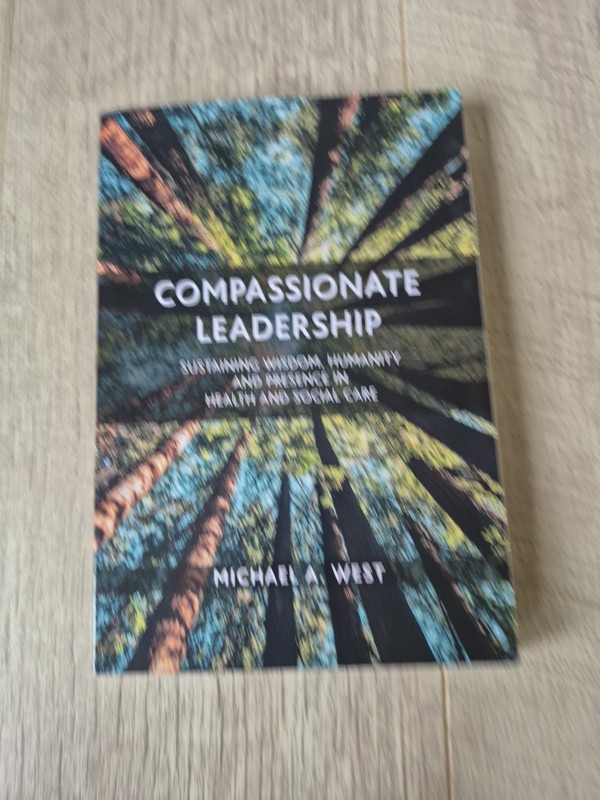 Compassionate Leadership: Sustainin…, West, Michael A