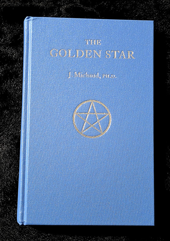 The Golden Star~ J. Michaud PH.D.~ Nova Uma Press- 2021