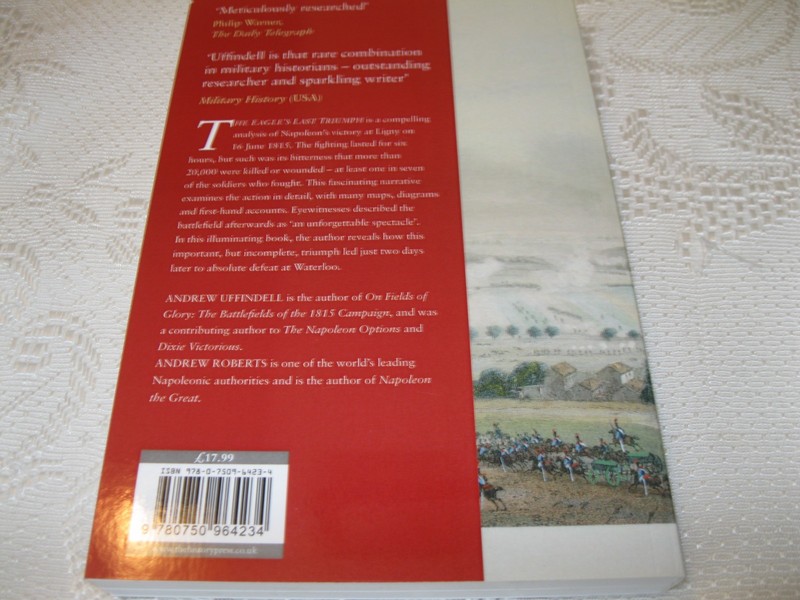 The Eagle's Last Triumph: Napoleon at... By Uffindell, Andrew, Paperback gallery