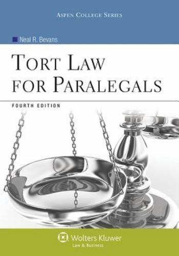 Tort Law for Paralegals (Aspen College) by Neal R. Bevans