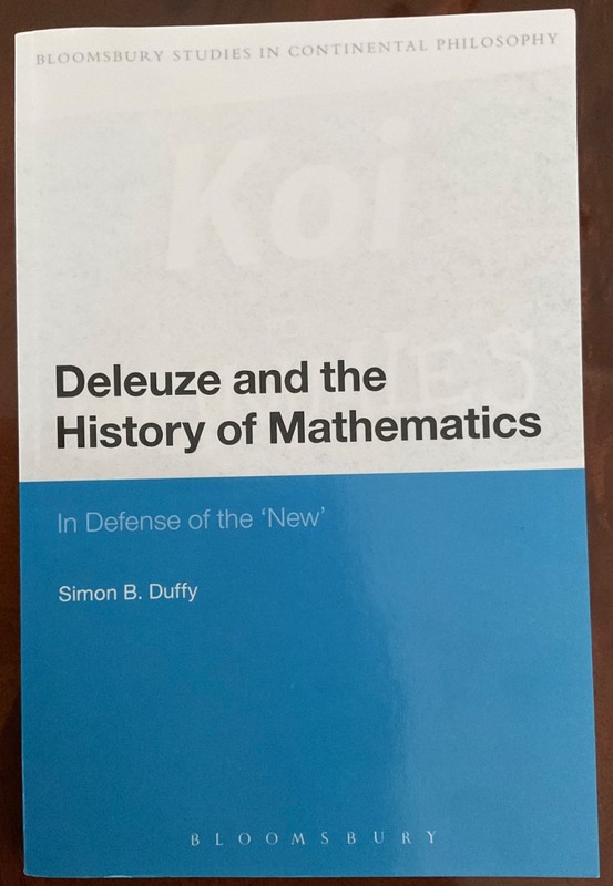 Deleuze and the History of Mathematics : In Defense of the «New»Simon Duffy PB