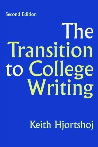 Transition to College Writing by Keith Hjortshoj (2009, Trade Paperback)