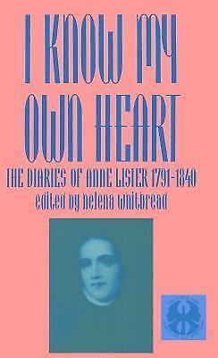 The Cutting Edge: Lesbian Life and Literature Ser.: I Know My Own Heart : The…