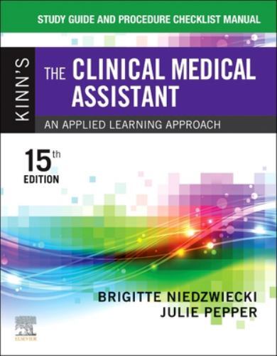 Kinn’s the Clinical Medical Assistant : An Applied Learning Approach, Paperba…