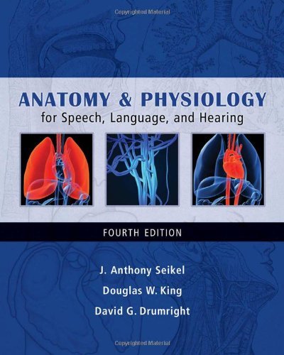 Anatomy & Physiology for Speech, Language, and Hearing by Seikel, J. Anthony|…